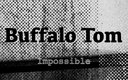 Buffalo Tom Impossible J. Mascis